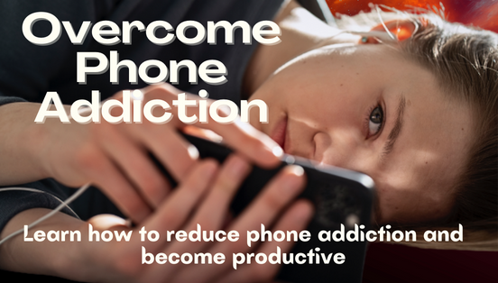 Overcome Phone Addiction