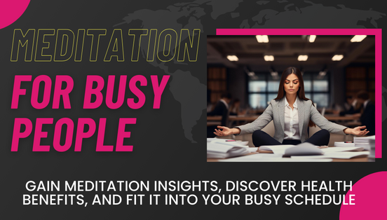 Meditation for Busy People