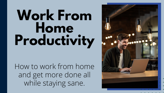 Work From Home Productivity