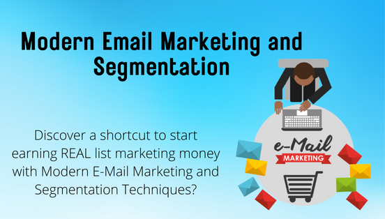 Modern Email Marketing and Segmentation