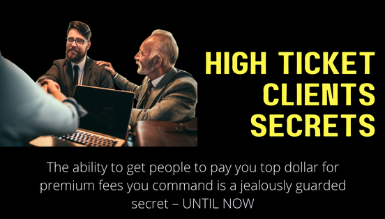 High Ticket Clients Secrets