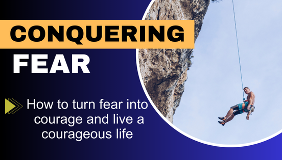 Conquering Fear